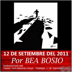 12 DE SETIEMBRE DEL 2011 - Por BEA BOSIO - Domingo, 12 de Septiembre de 2021